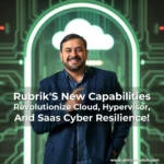 Artistic representation for Rubrik'S New Capabilities Revolutionize Cloud, Hypervisor, And Saas Cyber Resilience!