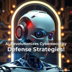 Artistic representation for Ai Revolutionizes Cybersecurity Defense Strategies!