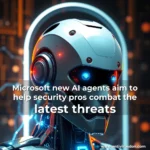 Artistic representation for Microsoft new AI agents aim to help security pros combat the latest threats