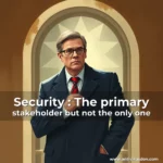 Artistic representation for Security : The primary stakeholder but not the only one