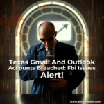 Artistic representation for Texas Gmail And Outlook Accounts Breached: Fbi Issues Alert!