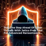 Artistic representation for Stay One Step Ahead Of Cyber Threats With Jetico Free Tool For Advanced Ransomware Protection!