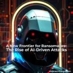 Artistic representation for A New Frontier for Ransomware: The Rise of AI-Driven Attacks