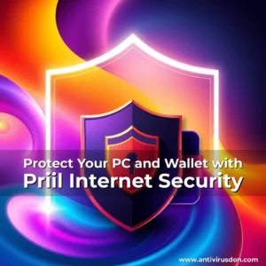 Artistic representation for Protect Your PC and Wallet with Priil Internet Security