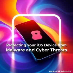 Artistic representation for Protecting Your iOS Device from Malware and Cyber Threats