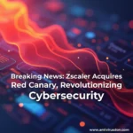 Artistic representation for Breaking News: Zscaler Acquires Red Canary, Revolutionizing Cybersecurity